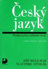 kniha Český jazyk rozšířený přehled učiva základní školy s cvičeními a klíčem, upravený v souladu s Pravidly českého pravopisu z r. 1993, Fortuna 1998