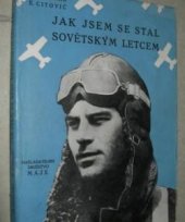 kniha Jak jsem se stal sovětským letcem, Nakladatelské družstvo Máje 1946