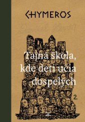 kniha Chymeros Tajné miesto, kde deti učia dospelých, TRIO Publishing 2020