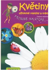 kniha Květiny, užitkové rostliny a trávy, CPress 2011
