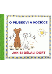 kniha O pejskovi a kočičce jak si dělali dort, Baset 2004