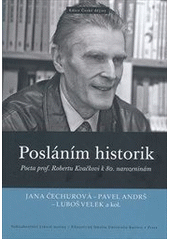 kniha Posláním historik pocta prof. Robertu Kvačkovi k 80. narozeninám, Nakladatelství Lidové noviny 2012