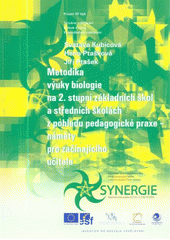 kniha Metodika výuky biologie na 2. stupni základních škol a středních školách z pohledu pedagogické praxe - náměty pro začínajícího učitele, Ostravská univerzita v Ostravě 2009
