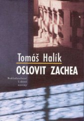 kniha Oslovit Zachea, Nakladatelství Lidové noviny 2003