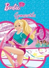 kniha Barbie Gymnastka, Egmont (ČR) 2013