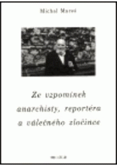 kniha Ze vzpomínek anarchisty, reportéra a válečného zločince, Prostor 1999