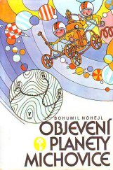 kniha Objevení planety Michovice humorná výprava dětí na dědečkovu neznámou planetu, Československý spisovatel 1987