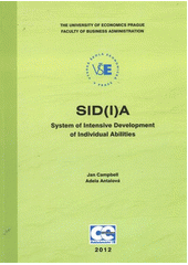 kniha SID(I)A System of Intensive Development of Individual Abilities, Oeconomica 2012