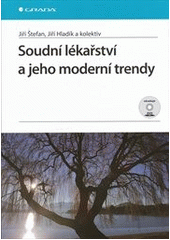 kniha Soudní lékařství a jeho moderní trendy, Grada 2012