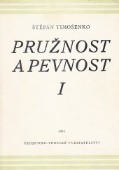 kniha Pružnost a pevnost Díl 1. - Základní theorie a úkoly, Technicko-vědecké vydavatelství 1951