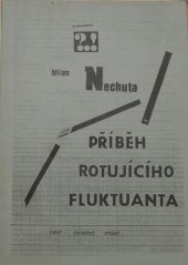 kniha Příběh rotujícího fluktuanta, M. Nechuta 1991