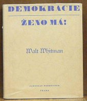 kniha Demokracie, ženo má! výbor ze "Stébel trávy", Jaroslav Podroužek 1945
