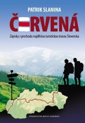 kniha Červená Zápisky z prechodu najdlhšou turistickou trasou Slovenska, Matica slovenská 2019