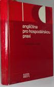 kniha Angličtina pro hospodářskou praxi II Vysokošk. učebnice pro ekon. obory VŠE, SNTL 1985