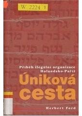 kniha Úniková cesta příběh ilegální organizace Holandsko-Paříž, Advent-Orion 2003