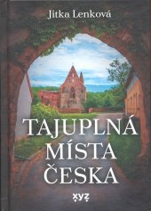 kniha Tajuplná místa Česka, XYZ 2023