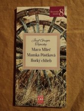 kniha Maco Mlieč, Mamka Pôstková, Horký chlieb Slovenská klasika 8, Liber Novus d.o.o Serbia 2016