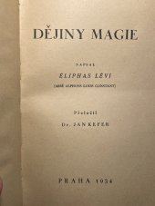 kniha Dějiny magie = [Histoire de la Magie, avec une exposition claire et précise de ses procédés, de ses rites et de ses mystères], Universalia, společnost čsl. hermetiků 1934