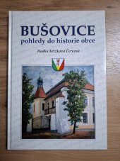 kniha Bušovice pohledy do historie obce, Miloslav Krist - Artkrist 2015