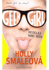 kniha Geek girl Modelka mimo mísu, Argo 2017