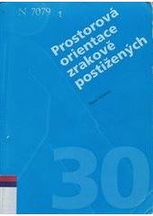 kniha Prostorová orientace zrakově postižených, Institut rehabilitace zrakově postižených UK FHS 2006