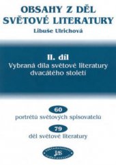 kniha Obsahy z děl světové literatury. II. díl, - Vybraná díla světové literatury dvacátého století, JaS 2001