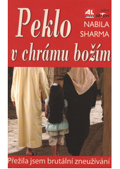 kniha Peklo v chrámu božím přežila jsem brutální zneužívání, Alpress 2013