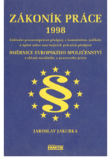 kniha Zákoník práce 1998 základní pracovněprávní předpisy s komentářem, judikáty a úplné znění souvisejících právních předpisů, základní mzdové a platové právní předpisy : aktualizováno ke dni 1. února 1998, Praktik 1998