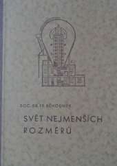 kniha Svět nejmenších rozměrů čtení o atomu a o těch, kteří se jím zabývali, Jaroslav Tožička 1945