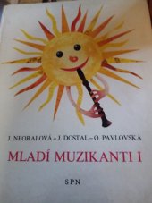 kniha Mladí muzikanti 1. [díl], - Knížka o hudbě pro 1. roč. lid. škol umění - Met. poznámky pro učitele., Supraphon 1980