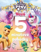 kniha My Little Pony - Nové 5minutové pohádky , Alicanto 2025