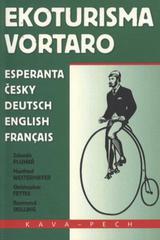 kniha Ekoturisma vortaro esperanta, česky, deutsch, English, français, KAVA-PECH 2011