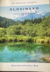 kniha Slovinsko cesty do přírody, Masarykova univerzita 2004