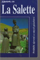 kniha La Salette průběh zjevení a smysl poselství, Karmelitánské nakladatelství 2003