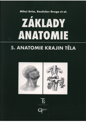 kniha Základy anatomie 5. - Anatomie krajin těla, Galén 2002