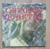 kniha Carolus Quartus, Romanorum Imperator et Boemie Rex, Orbis 1978