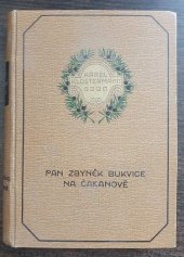 kniha Pan Zbyněk Bukvice na Čakanově II. román., Jos. R. Vilímek 1924