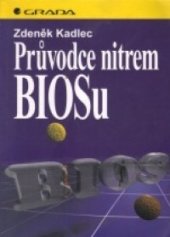 kniha Průvodce nitrem BIOSu, Grada 1996