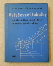 kniha Vytyčovací tabulky pro klotoidické přechodnice ke kruhovým obloukům Určeno [také] stud. stř. a vys. školy, SNTL 1972