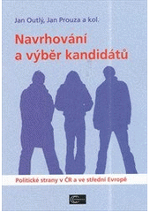 kniha Navrhování a výběr kandidátů Politické strany v ČR a ve střední Evropě, Civipolis 2013