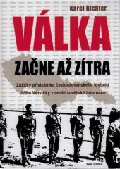 kniha Válka začne až zítra Zážitky příslušníka československého legionu Jiřího Větvičky z údobí sovětské internace, Naše vojsko 2019