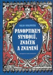 kniha Panoptikum symbolů, značek a znamení, Chvojkovo nakladatelství 2001
