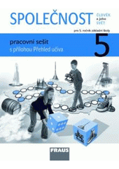 kniha Společnost člověk a jeho svět : pro 5. ročník základní školy, Fraus 2011