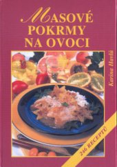 kniha Masové pokrmy na ovoci 246 receptů, Vyšehrad 2002