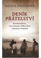 kniha Deník přátelství korespondence mezi Wandou Półtawskou a Karolem Wojtyłou, Paulínky 2011