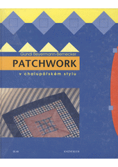kniha Patchwork v chalupářském stylu, Knižní klub 1999