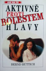 kniha Aktivně proti bolestem hlavy, Ivo Železný 1997