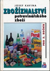 kniha Zbožíznalství potravinářského zboží pro 3. ročník středních odborných učilišť a integrovaných středních škol učebního oboru prodavač - prodavačka, zaměření pro potravinářské zboží a pro smíšené zboží, IQ 147 1997