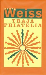 kniha Traja priatelia SK, Slovart 2006