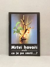 kniha Mrtví hovoří, aneb, Co je po smrti--?, Orfeus 1992